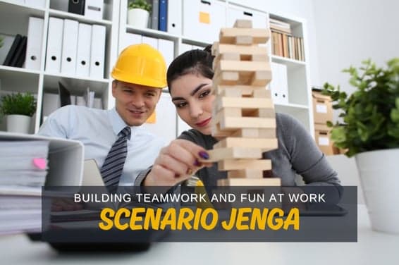 Building Teamwork and Fun at Work: Scenario Jenga