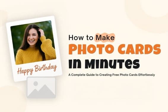How to Make Photo Cards in Minutes: A Complete Guide to Creating Free Photo Cards Effortlessly