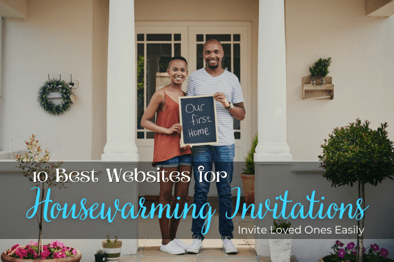 10 Best Websites for Housewarming Invitations | Invite Loved Ones Easily