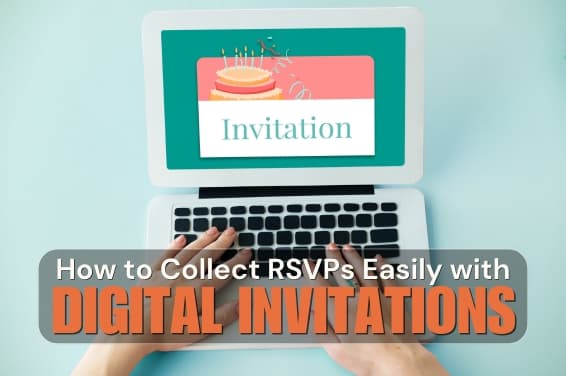 How to Collect RSVPs Easily with Digital Invitations