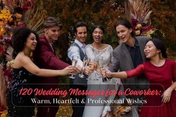 120 Wedding Messages for a Coworker: Warm, Heartfelt & Professional Wishes They’ll Always Remember