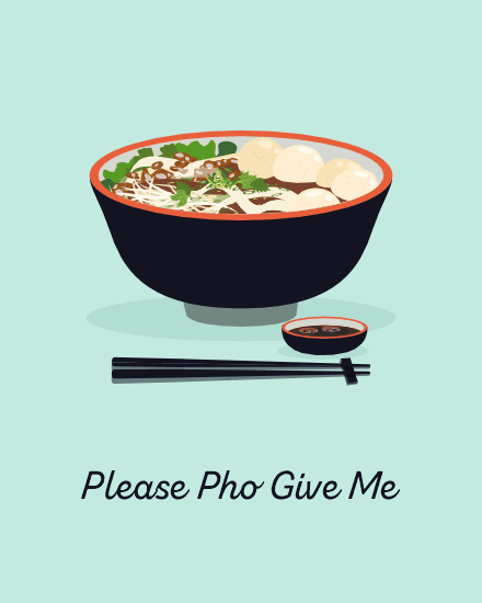 pho give me pho give me