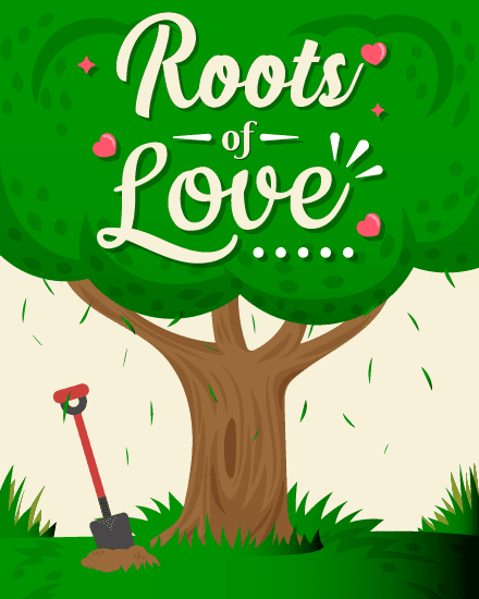 Roots of love Roots of love