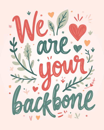 we are your backbone we are your backbone