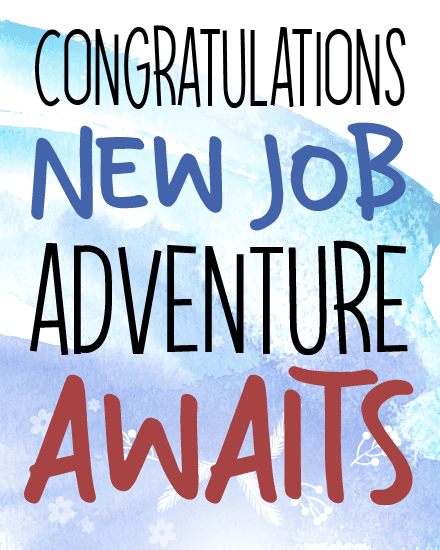 new job adventure awaits new job adventure awaits