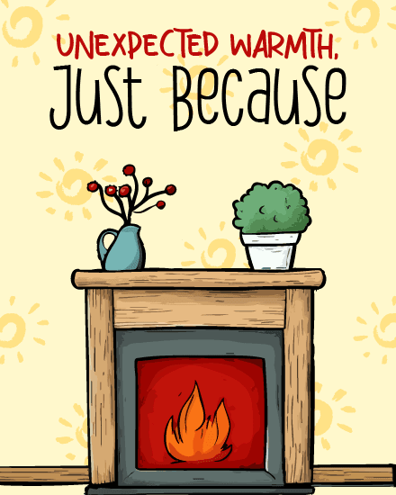 unexcepted warmth unexcepted warmth