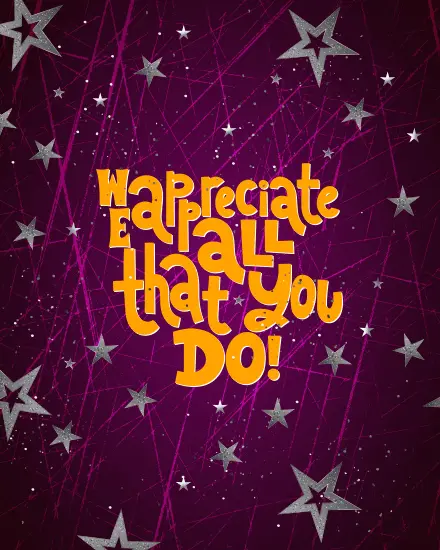 Appreciate All You Do Appreciate All You Do