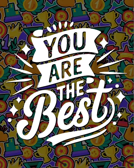 You Are The Best You Are The Best